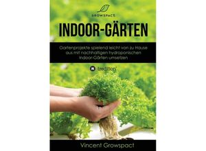 9783347481725 - Indoor-Gärten für Anfänger - Vincent Growspact Kartoniert (TB)