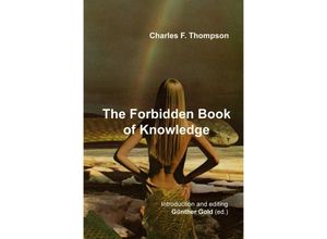 9783347481756 - The Forbidden Book of Knowledge - Charles F Thompson Kartoniert (TB)