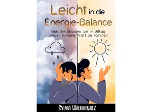 9783347483385 - Leicht in die Energie-Balance - Sylvia Walukiewicz Kartoniert (TB)