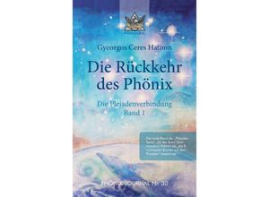 9783347497726 - Rückkehr des Phönix - Phönix-Journal Nr 30 - Gyeorgos Ceres Hatonn Kartoniert (TB)