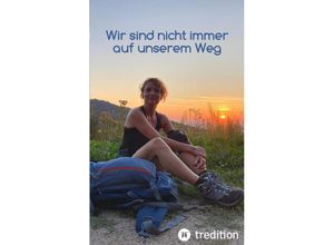 9783347501263 - Wir sind nicht immer auf unserem Weg - Daniela Fromme Kartoniert (TB)