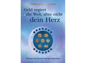 9783347501492 - Geld regiert die Welt aber nicht dein Herz - Verena Brasche-Steffens Kartoniert (TB)