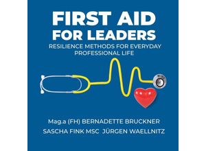 9783347503229 - First aid for Leaders - Bernadette Bruckner Jürgen Waellnitz Sascha Fink MSc Kartoniert (TB)