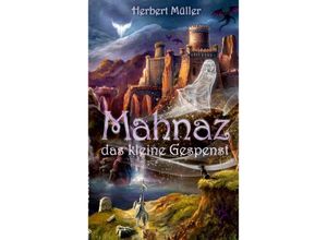 9783347504301 - Mahnaz das kleine Gespenst - Herbert Müller Kartoniert (TB)