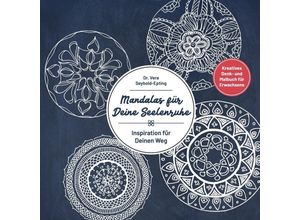 9783347505421 - Mandalas für Deine Seelenruhe - Vera Seybold-Epting Kartoniert (TB)