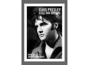 9783347510654 - Elvis Presley still had dreams - Andrea Mariadas Kartoniert (TB)