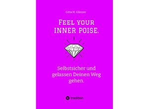 9783347511439 - Feel your INNER POISE - Gitta M Glänzer Kartoniert (TB)