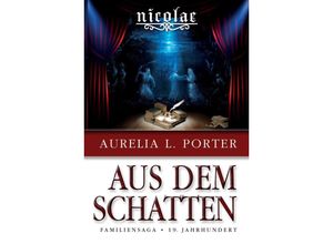 9783347520011 - Nicolae - Aus dem Schatten - Aurelia L Porter Kartoniert (TB)