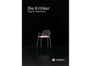 9783347520189 - Die Kritiker - Saga K Rosenthal Kartoniert (TB)