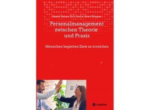 9783347520615 - Personalmanagement zwischen Theorie und Praxis - Daniel Hetzer Dirk Grebe Peter Wegner Kartoniert (TB)