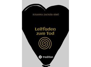 9783347523302 - Leitfaden zum Tod - Susanna Zachár-Simó Kartoniert (TB)