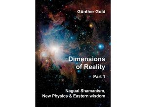 9783347528987 - dimensions of reality   part 1   Dimensions of Reality - Part 1 - Günther Gold Kartoniert (TB)