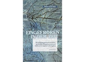 9783347529069 - Eingefroren in der Zeit - Birgit Elke Ising Kartoniert (TB)