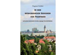 9783347534476 - In den bezaubernden Regionen der Phantasie - Dagmar Schäfer Kartoniert (TB)