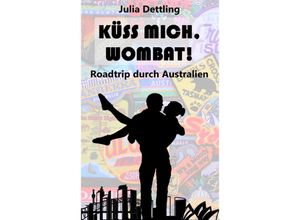 9783347540224 - Küss mich Wombat! - Julia Dettling Kartoniert (TB)