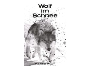 9783347541238 - Wolf im Schnee - Raissa Moor Kartoniert (TB)