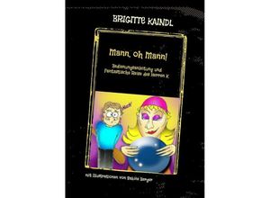 9783347542815 - Mann oh Mann! - Brigitte Kaindl Brenda Leb Kartoniert (TB)