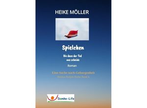 9783347543683 - Spielchen bis dass der Tod uns scheide - Heike Möller Kartoniert (TB)