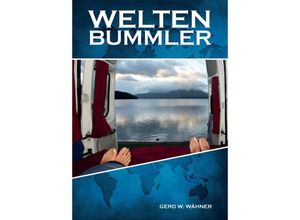 9783347549012 - Weltbummler - Gerd W Wähner Kartoniert (TB)