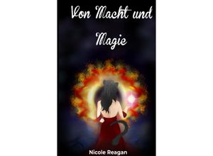 9783347551374 - Von Macht und Magie - Nicole Reagan Kartoniert (TB)