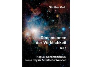 9783347552685 - Dimensionen der Wirklichkeit Teil1 - Günther Gold Kartoniert (TB)