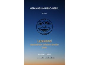 9783347553385 - Gefangen im Fibro-Nebel Band 1 - Hubert Laspe Kartoniert (TB)