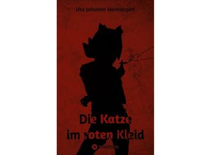 9783347554672 - Die Katze im roten Kleid - Uta Johanna Menningen Kartoniert (TB)