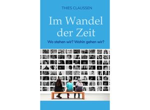 9783347556942 - Im Wandel der Zeit - Thies Claussen Kartoniert (TB)