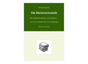 9783347564091 - Selbstlernkurs Die Bücherschmiede - Heike Thormann Kartoniert (TB)