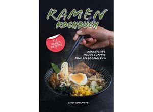 9783347567191 - Ramen Kochbuch - Aiko Yamamoto Kartoniert (TB)