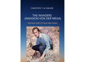 9783347574724 - The Invaders (Invasion von der Wega) - Christoph T M Krause Kartoniert (TB)