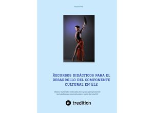 9783347579101 - Recursos didácticos para el desarrollo del componente cultural en ELE - Christine Röll Kartoniert (TB)