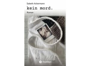 9783347585836 - kein mord - Sabeth Ackermann Kartoniert (TB)