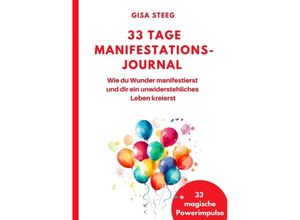 9783347590496 - 33 Tage Manifestations-Journal - Gisa Steeg Kartoniert (TB)