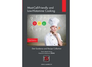 9783347595064 - Mast-Cell-Friendly and Low-Histamine Cooking - Heinz Lamprecht Kartoniert (TB)