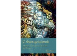 9783347597341 - Geburtsgeheimnis - Petra Welkers Kartoniert (TB)