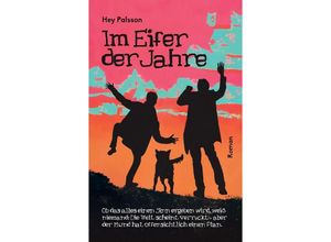 9783347604490 - Im Eifer der Jahre - Hey Palsson Kartoniert (TB)