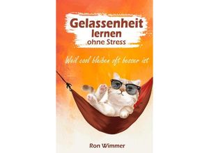 9783347604803 - Gelassenheit lernen ohne Stress - Ron Wimmer Kartoniert (TB)