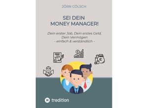 9783347610262 - Sei Dein Money Manager! - Jörn Cölsch Kartoniert (TB)