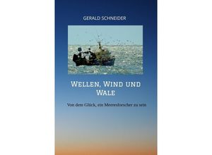 9783347613904 - Wellen Wind und Wale - Gerald Schneider Kartoniert (TB)