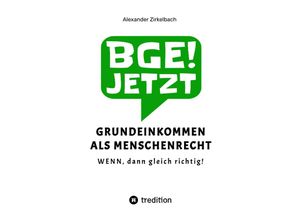 9783347616028 - GRUNDEINKOMMEN ALS MENSCHENRECHT - Alexander Zirkelbach Kartoniert (TB)