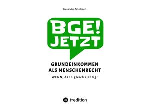 9783347616059 - GRUNDEINKOMMEN ALS MENSCHENRECHT - Alexander Zirkelbach Kartoniert (TB)