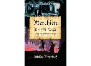 9783347616882 - Merchien - Die sehnlichst erwartete Fortsetzung von Hänsel und Gretel - Michael Deppisch Kartoniert (TB)