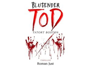 9783347617254 - Blutender Tod - Tatort Boston - Roman Just Kartoniert (TB)