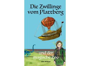 9783347627246 - Die Zwillinge vom Plattberg - alex Wittner Kartoniert (TB)