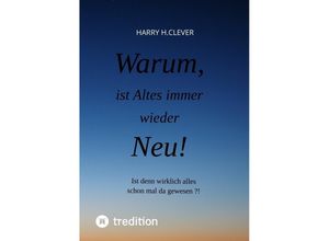 9783347628533 - Warum ist Altes immer wieder Neu! - Harry HClever Kartoniert (TB)