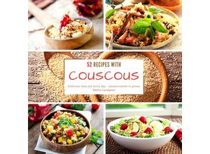 9783347638792 - 52 Recipes with Couscous - Mattis Lundqvist Kartoniert (TB)