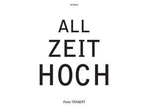 9783347640634 - Allzeithoch - Peter Trabert Kartoniert (TB)