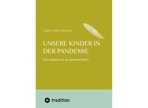 9783347641402 - Unsere Kinder in der Pandemie - inken dietzmann Kartoniert (TB)