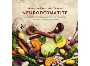 9783347642348 - La cuisine douce pour la peau - Neurodermatite - Astrid Olsson Kartoniert (TB)